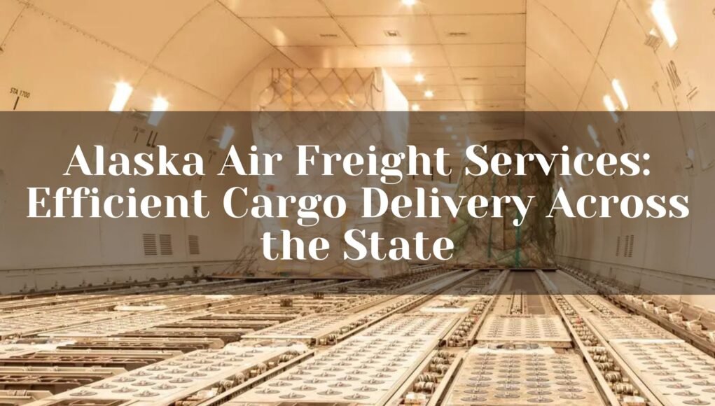 Air freight Alaska