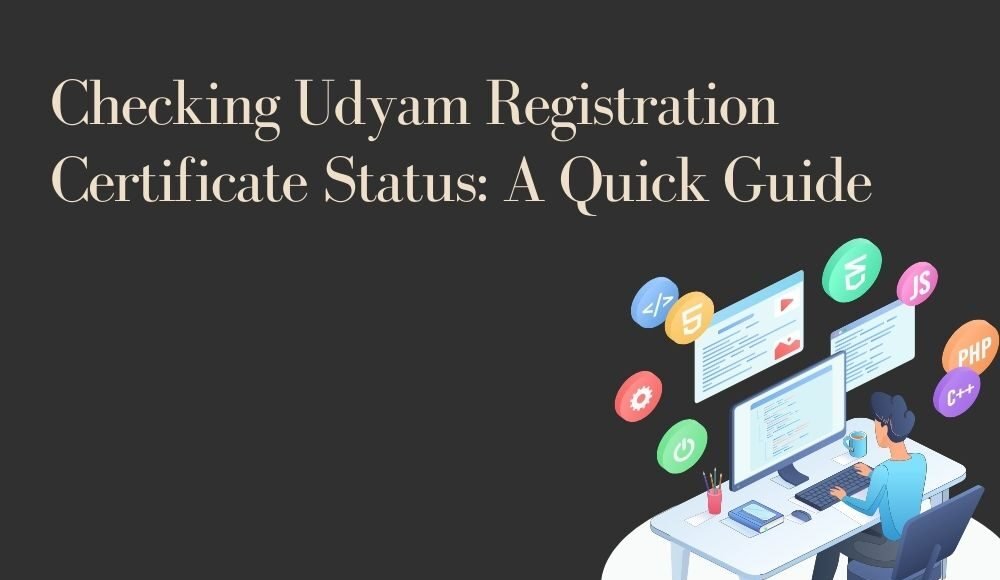 Checking Udyam Registration Certificate Status A Quick Guide