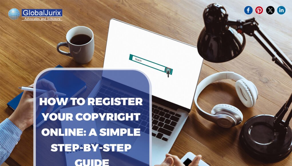 How to Register Your Copyright Online A Simple Step-by-Step Guide