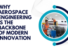 Why Aerospace Engineering is the Backbone of Modern Innovation Aerospace Engineering Dubai