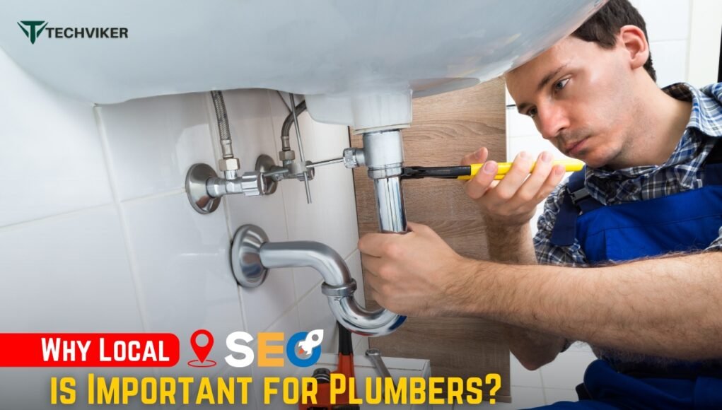 Why is Local SEO Important for Plumbers