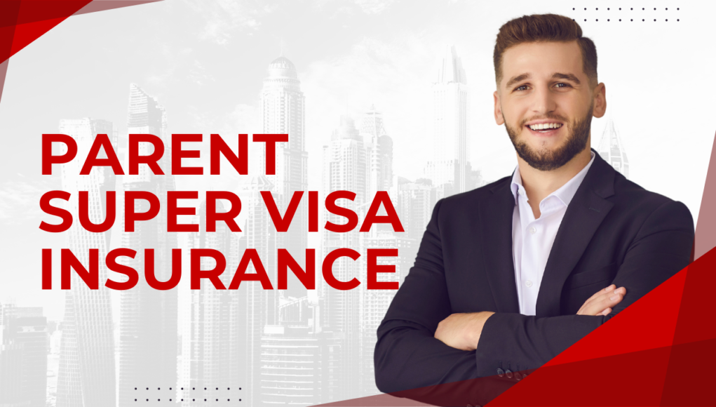 parent super visa insurance