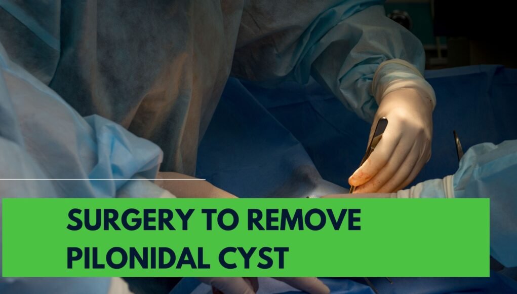 surgery to remove pilonidal cyst