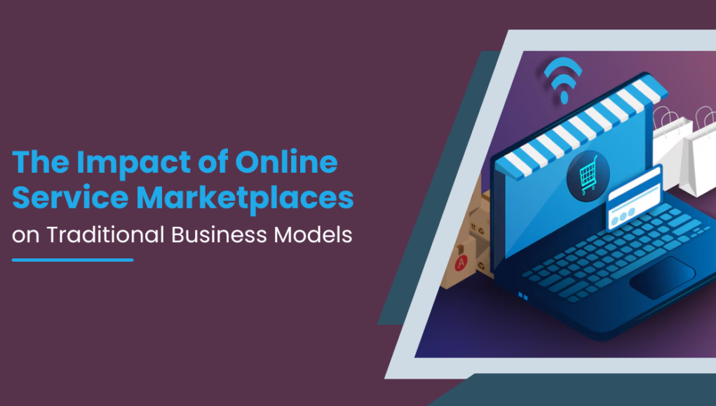 The Impact of Online Service Marketplaces on Traditional Business Models